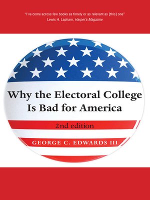 cover image of Why the Electoral College Is Bad for America